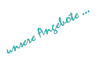 unsere Angebote ...